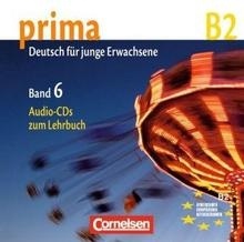 prima B2. Band 6. Audio-CD zum Lehrbuch
