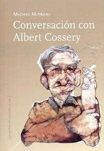 Conversación con Albert Cossery