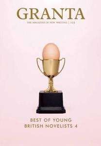 Granta 123: Best of Young British Novelists 4