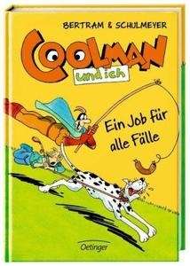 Coolman und ich - Ein Job für alle Fälle  Bd.4