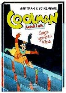 Coolman und ich - Ganz gro es Kino Bd. 3
