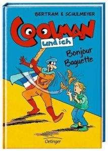 Coolman und ich - Bonjour Baguette Bd.5