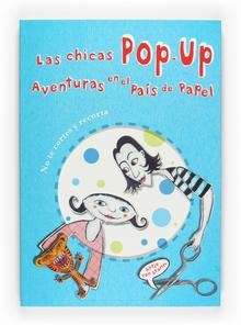 Las chicas POP-UP. Aventuras en el País de Papel