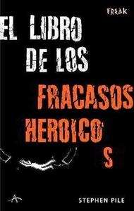 El libro de los fracasos heroicos