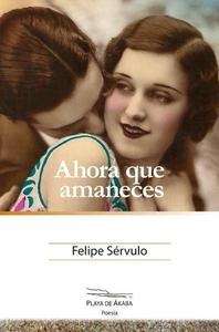 Ahora que amaneces