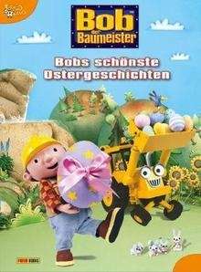 Bob der Baumeister - Bobs schönste Ostergeschichten