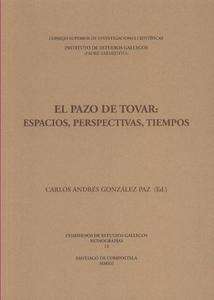 El Pazo de Tovar: Espacios, perspectivas, tiempos
