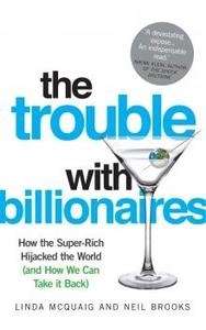 The Trouble with Billionaires