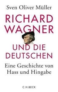 Richard Wagner und die Deutschen