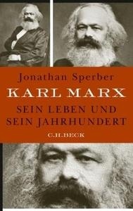 Karl Marx. Sein Leben und sein Jahrhundert