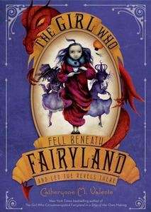 The Girl who Fell Beneath Fairyland and Led the Revels There