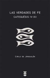 Las verdades de fe. Catequesis IV-XII