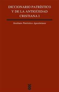 Diccionario patrístico y de la antigüedad cristiana I