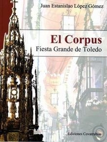 El Corpus. Fiesta grande de Toledo