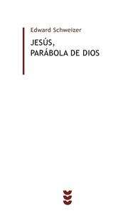 Jesús, parábola de Dios