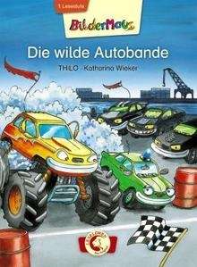 Die wilde Autobande. 1. Lesestufe