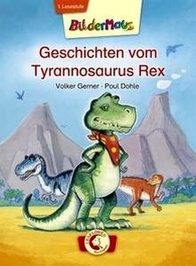 Geschichten vom Tyrannosaurus Rex. 1. Lesestufe