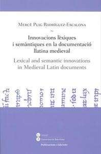 Innovacions lèxiques i semàntiques en la documentació llatina medieval