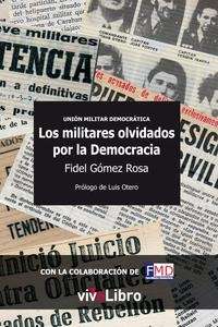 Los militares olvidados por la Democracia