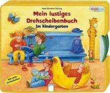 Mein lustiges Drehscheibenbuch - Im Kindergarten