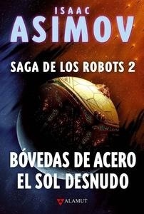 Bóvedas de acero / El sol desnudo