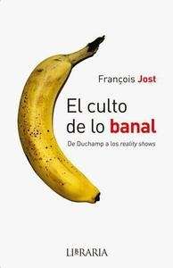 El culto de lo banal