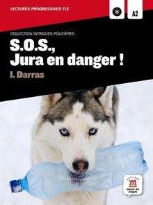 SOS Jura en danger. Lecture + CD audio