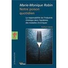 Notre poison quotidien. La responsabilité de l'industrie chimique dans l'épidémie des maladies chroniques