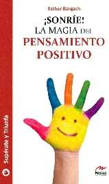 ¡Sonríe! La magia del pensamiento positivo