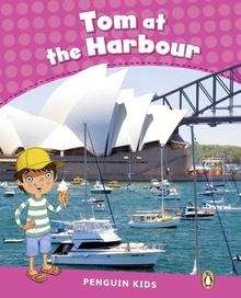 Penguin Kids 2 Tom At The Harbour Reader CLIL