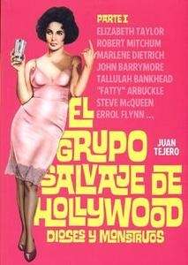 El grupo salvaje de Hollywood: dioses y monstruos