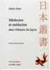 Médecins et médecines dans l'histoire du Japon. Aventures intellectuelles entre la Chine et l'Occident