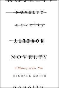 Novelty: A History of the New