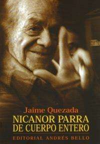 Nicanor Parra de cuerpo entero