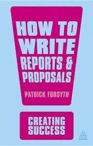 How to Write Reports and Proposals