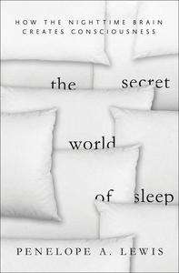 The Secret World of Sleep