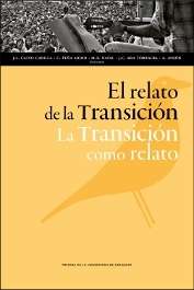 El relato de la Transición. La Transición como relato