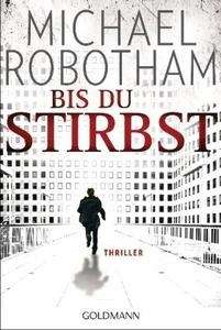 Bis du stirbst