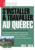S'installer et travailler au Québec 2013 - 2014
