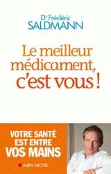 Le meilleur médicament c'est vous!