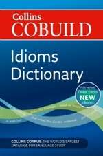 Collins Cobuild Dictionary of Idioms (2013 ed)