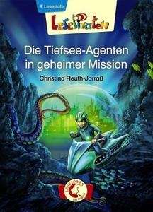 Die Tiefsee-Agenten in geheimer Mission. 4. Lesestufe