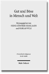 Gut und Böse in Mensch und Welt