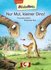 Nur Mut, kleiner Dino!. 1. Lesestufe