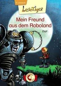 Mein Freund aus dem Roboland. 3. Lesestufe