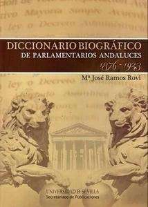 Diccionario Biográfico de Parlamentarios Andaluces 1876 - 1923