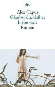 Glaubst du, dass  es Liebe war?