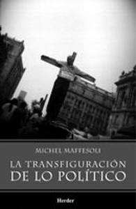 La transfiguración de lo político