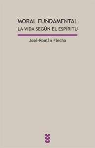 Moral fundamental. La vida según el Espíritu