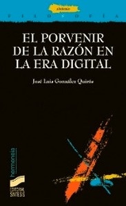 El porvenir de la razón en la era digital